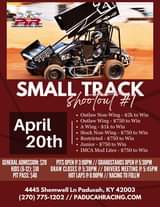 May be an image of car and text that says 'NE OOSAW SARUE PADUCAH INTERNATIONAL RACEWAY সব N? April 20th SMALL STRAK shoo Outlaw Non-Wing $2k to Win Outlaw Wing $750 to Win Wing $1k Win •Stock Non-Wing $750 to Win Restricted $750 to Win Junior $750 to Win IMCA Mod Lites $750 to Win GENERAL ADMISSION: $20 PITS OPEN @ 3:00PM GRANDSTANDS OPEN @ 5:30PM KIDS (6-12): $10 DRAW CLOSES @ 5:30PM// DRIVERS MEETING@ 5:45PM PIT PASS: $40 HOT LAPS 6:00PM RACING TO FOLLW 4445 Shemwell Ln Paducah, KY 42003 (270) 775-1202 PADUCAHRACING.COM'